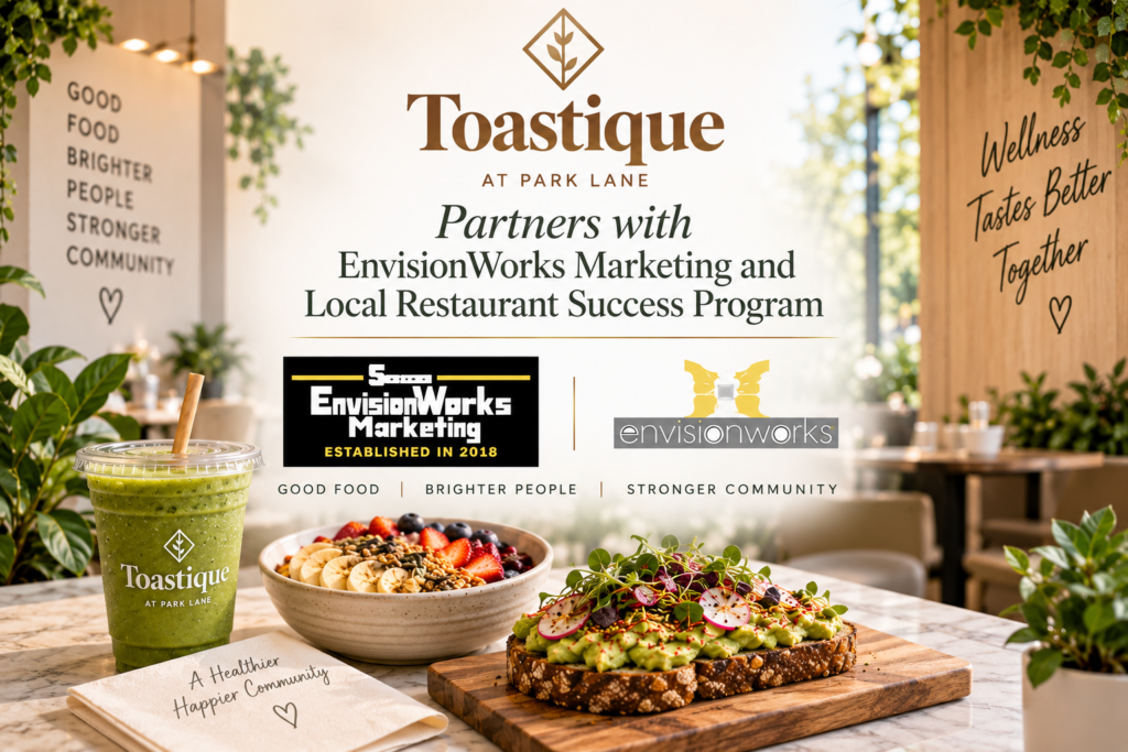 Toastique at Park Lane Partners with EnvisionWorks Marketing and Local Restaurant Success Program